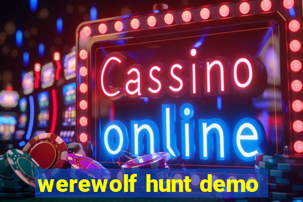 werewolf hunt demo